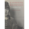 Katherine Mansfield: A Hidden Life