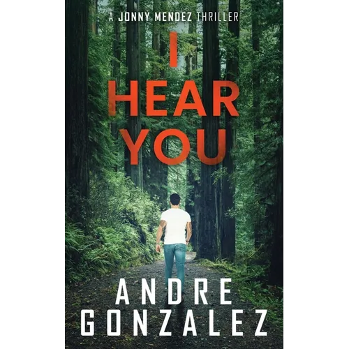 I Hear You (Jonny Mendez Series #2)