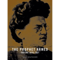 The Prophet Armed: Trotsky 1879-1921