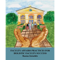 Faculty Affairs Practices for Holistic Faculty Success