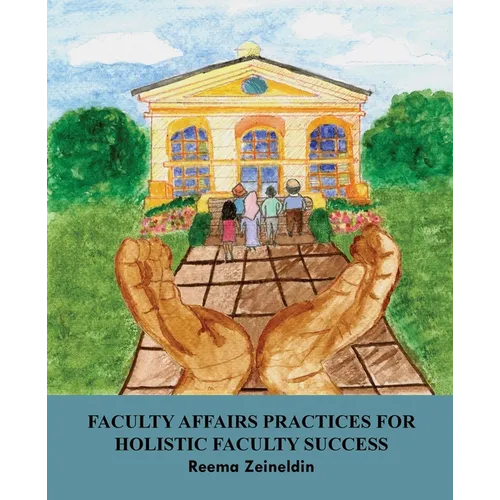 Faculty Affairs Practices for Holistic Faculty Success