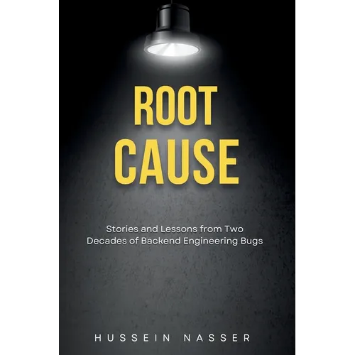 Root cause: Stories and Lessons from Two Decades of Backend Engineering Bugs
