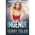 The Ingenue: An Alex Halee Thriller