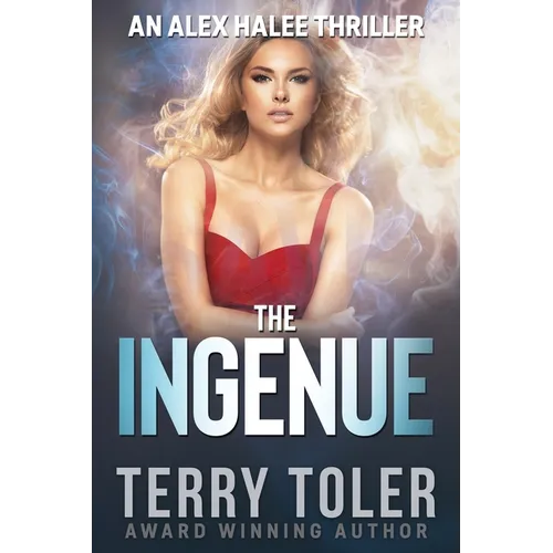 The Ingenue: An Alex Halee Thriller