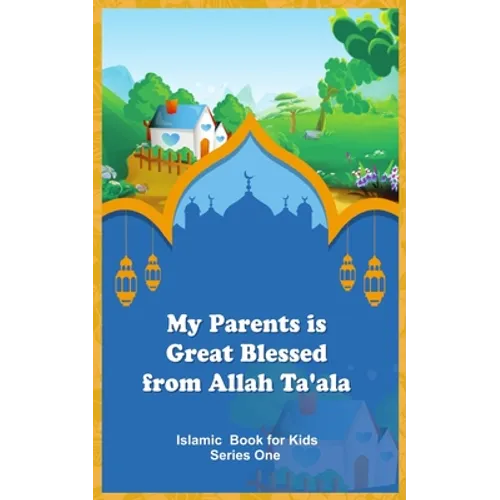 My Parents is Great Blessed from Allah Ta'ala