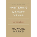 Mastering the Market Cycle: Getting the Odds on Your Side