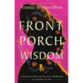 Front Porch Wisdom: Navigating Leadership Pressures and Barriers as a Woman of Color