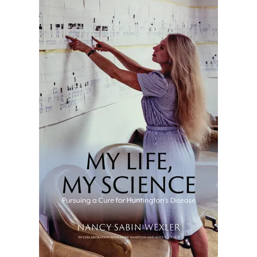 My Life, My Science: Pursuing a Cure for Huntington's Disease