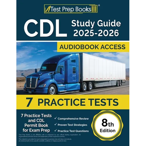 CDL Study Guide 2025-2026: 7 Practice Tests and CDL Permit Book for Exam Prep [8th Edition]