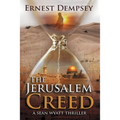 The Jerusalem Creed: A Sean Wyatt Thriller