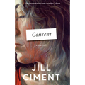 Consent: A Memoir