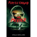 Fertile Ground for Murder