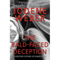 The Bald-Faced Deception