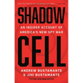 Shadow Cell: An Insider Account of America's New Spy War
