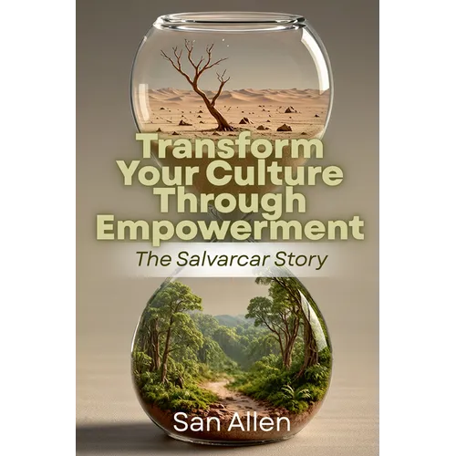 Transform Your Culture Through Empowerment: The Salvarcar Story