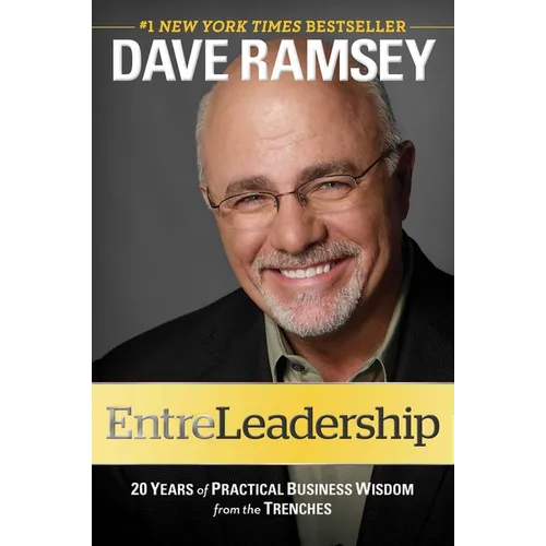 Entreleadership: 20 Years of Practical Business Wisdom from the Trenches