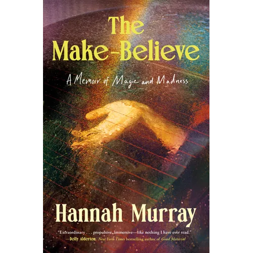 The Make-Believe: A Memoir of Magic and Madness