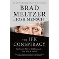The JFK Conspiracy: The Secret Plot to Kill Kennedy--And Why It Failed