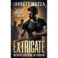 Extricate: An Action-Adventure Thriller Series