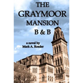 The Graymoor Mansion B&B