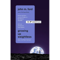Growing Up Weightless