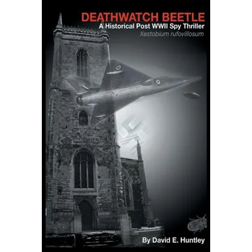 Death Watch Beetle, A Historical Post WWII Spy Thriller