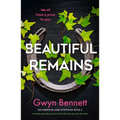Beautiful Remains: A Totally Captivating Mystery That Will Hook You from the Start