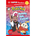 DK Super Readers Level 2 Pokã(c)Mon Ready, Set, Catch!