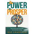 The Power to Prosper: How to Increase Your Income God's Way