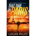 That Time in Paris: A Wolfgang Pierce Novella