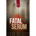 Fatal Serum