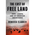 The Cost of Free Land: Jews, Lakota, and an American Inheritance
