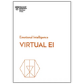 Virtual Ei (HBR Emotional Intelligence Series)