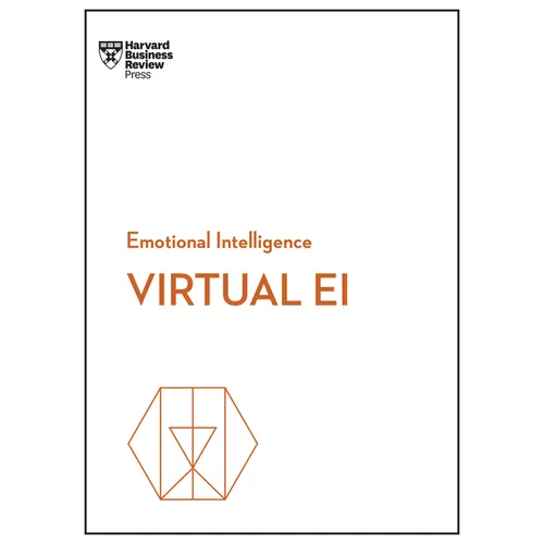 Virtual Ei (HBR Emotional Intelligence Series)