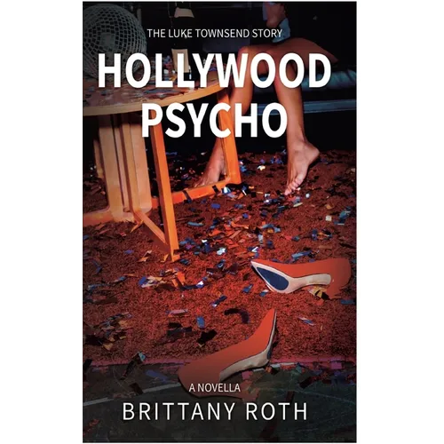 Hollywood Psycho The Luke Townsend Story
