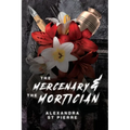 The Mercenary and the Mortician