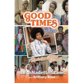 Good Times, Ain't We Lucky We Got 'Em: Memoir of an American Sweetheart