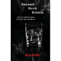 Beneath Rock Bottom: It's not what he does. It's how she handles it.