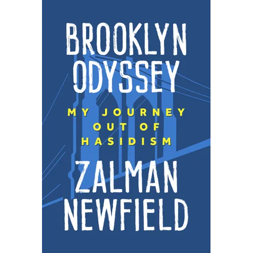 Brooklyn Odyssey: My Journey Out of Hasidism