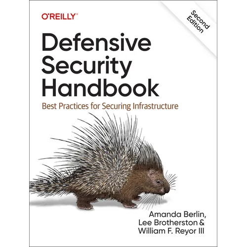Defensive Security Handbook: Best Practices for Securing Infrastructure