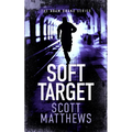 Soft Target: An Adam Drake Novel