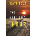 The Killing Hour (An Alexa Chase Suspense Thriller-Book 3)