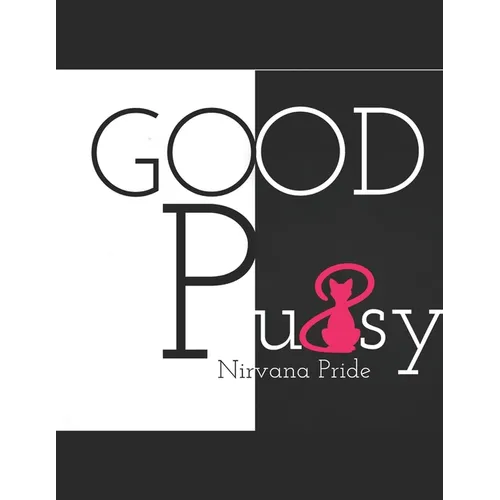 Good Pussy: Do You Own It?