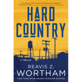 Hard Country: A Thriller