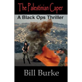 The Palestinian Caper: A Black Ops Thriller