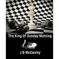 The King of Sunday Morning