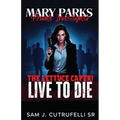 Mary Parks, Private Investigator: The Lettuce Caper! Live to Die!