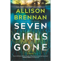 Seven Girls Gone: A Riveting Suspense Novel