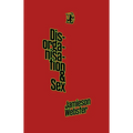 Disorganisation & Sex