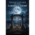 Dream Catcher in the Garden of Stone